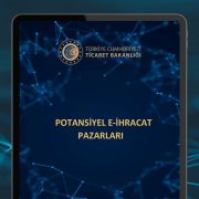 POTANSİYEL E-İHRACAT PAZARLARI " T.C. Ticaret Bakanlığı WEB SAYFASINDA YAYIMLANDI
